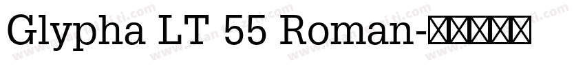Glypha LT 55 Roman字体转换
